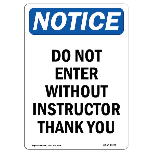 Signmission OSHA Notice Sign, 10" Height, Rigid Plastic, Do Not Enter Without Instructor Sign, Portrait OS-NS-P-710-V-11261 - main